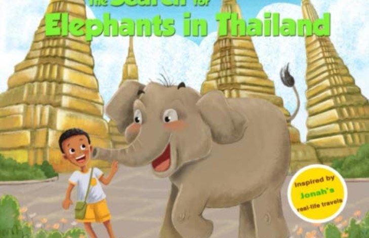 The Search for Elephants in Thailand (Jonah’s Global Footprints)